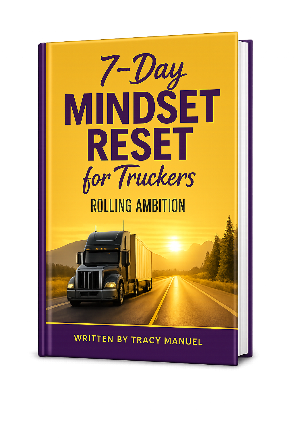 3D cover of the free ebook 7-Day Mindset Reset for Truckers by Tracy Manuel